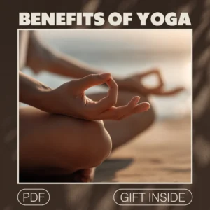Discovering the Transformative Benefits of Yoga | Digital Guide to Health, Balance & Inner Strength