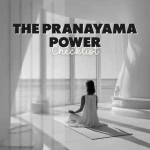 The Pranayama Power Checklist | Digital Yoga Pranayama Practices Guide for Better Breathing, Focus & Calm