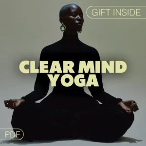 Clear Mind Yoga | Digital Guide for Mental Clarity | Yoga for Brain Fog Exercises & Routine | Reduce Mental Fatigue | PDF Download