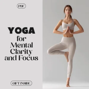 Yoga for Mental Clarity and Focus | Digital Guide for Mindfulness | Pranayama & Asana Exercises for a Calm, Focused Mind | PDF Download