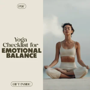 Yoga Checklist for Emotional Balance | Digital Download | Yoga for Emotional Balance and Mood Swings | Mindful Poses & Daily Practices for Stress Relief, Gratitude & Inner Calm