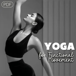 Yoga for Functional Movement: Building Strength, Balance & Flow for Everyday Life | Digital Guide for Strength, Balance, and Everyday Mobility | Yoga for Functional Movement eBook for Beginners & Busy Professionals
