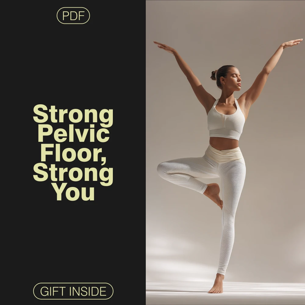 Strong Pelvic Floor, Strong You: Your Ultimate Guide to Pelvic Health with Yoga and AI Support