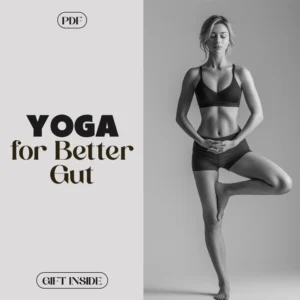Yoga for Better Gut Health: Flow Into Digestive Harmony | Yoga for Better Gut Health eBook | Digital Guide for Digestion, Wellness & Mind-Body Balance