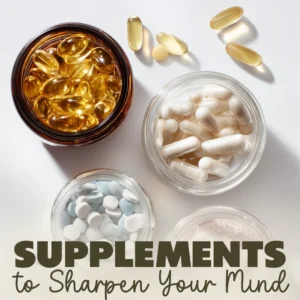 Focus Fuel: Supplements to Sharpen Your Mind – Enhance Focus, Clarity, and Performance with These Essential Supplements