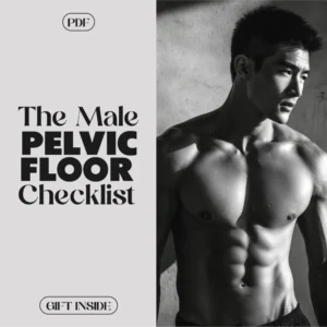 The Male Pelvic Floor Checklist: A Comprehensive Guide to Strengthening & Recovery
