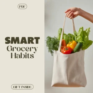 Smart Grocery Habits Digital Guide | Ultimate Grocery Shopping Checklist for Healthy Eating | PDF Download