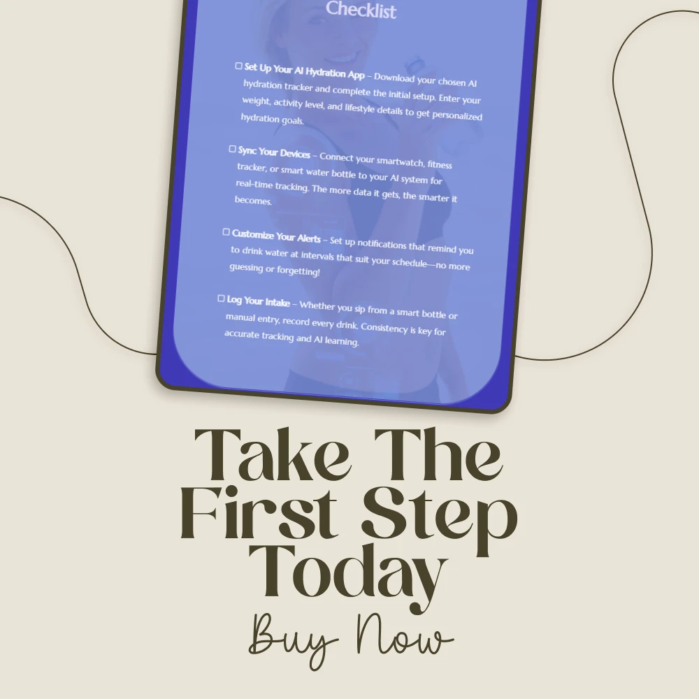 Ultimate AI Hydration Tracking Checklist | Digital Download Guide for Your AI Hydration Tracking System | Smart Water Tracker - Image 7