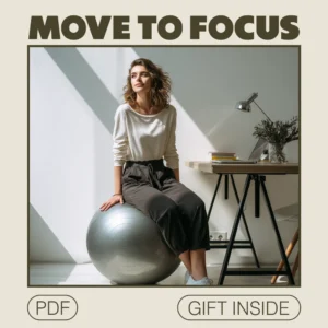Move to Focus: Active Sitting Productivity Checklist | Digital Download for Office Workers, Remote Professionals