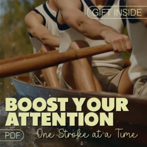 Boost Your Attention One Stroke at a Time – Rowing eBook for Focus & Mental Clarity