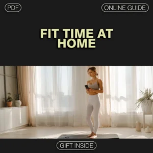 Fit Time at Home: A Digital Guide on How to Find Time for Home Workouts | Busy Person Exercise Planner