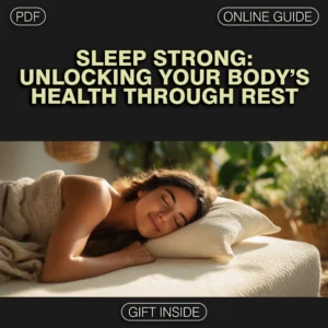 Sleep Strong: Unlocking Your Body’s Health Through Rest | Digital eBook Download | Guide to the Role of Sleep in Physical Health