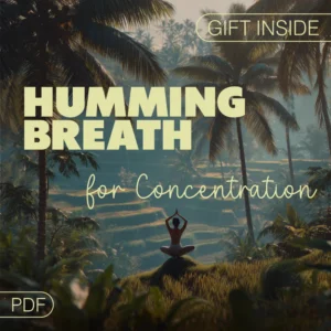 Humming Breath for Concentration | Digital Guide for Focus, Calm, and Daily Practice