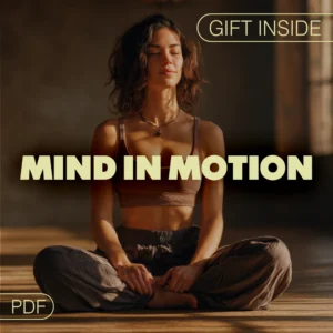 Mind in Motion: Harnessing the Mind-Body Connection in Daily Life – A Digital eBook Guide for Holistic Wellness, Mental Clarity & Stress Relief