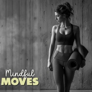 Mindful Moves: Boosting Your Body and Mind with Everyday Awareness | Digital eBook Download for Mindfulness and Physical Health