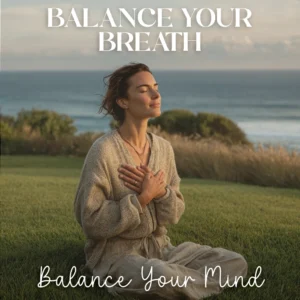 Balance Your Breath Balance Your Mind | Ebook on Benefits of Alternate Nostril Breathing, Stress Relief & Mindfulness