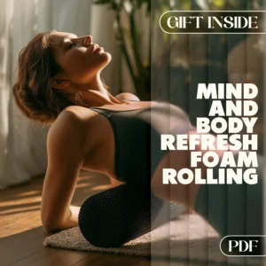 Mind & Body Refresh Foam Rolling Checklist | Digital Download for Foam Rolling to Refresh the Mind, Posture Reset, Stress Relief & Recovery