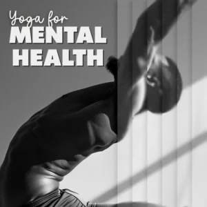 Yoga for Mental Health & Emotional Balance | Digital eBook | Mind-Body Wellness Guide for Stress Relief, Anxiety Support & Emotional Healing