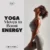 Simple Yoga Moves to Boost Your Energy | Digital Download eBook, Midday Yoga Flows, Quick Yoga Guide for Desk Workers, Energy Reset Checklist