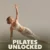 Pilates Unlocked: The Ultimate Guide to Pilates Basics, Techniques, and AI-Powered Workouts